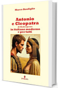 Antonio e Cleopatra in italiano moderno