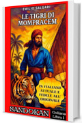 Sandokan &ndash; Le Tigri di Mompracem (Edizione Restaurata in Italiano Attuale): Collana &laquo;Sandokan in italiano attuale&raquo; &ndash; Libro 1