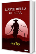 L'arte della guerra: Sun Tzu