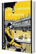 L'ultimo mistero di Venezia