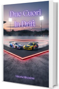 Due Cuori in Drift