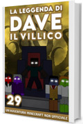La Leggenda Di Dave Il Villico 29: Un'avventura Minecraft non ufficiale
