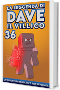 La Leggenda Di Dave Il Villico 36: Un'avventura Minecraft non ufficiale