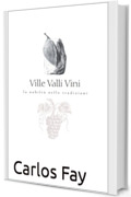 Ville Valli Vini - Trentino: La nobil&agrave; nelle tradizioni