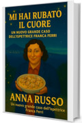 Mi Hai Rubato il Cuore - 1: Un nuovo grande caso per l'ispettrice Franca Ferri (Giallo Napoli Vol. 34)