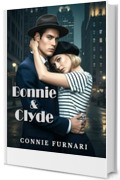 Bonnie & Clyde: - Spicy, Mafia Romance Contemporaneo, Road Trip, Alpha Male, Gangster -