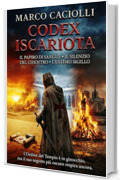 Codex Iscariota: La raccolta completa