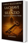La Chiave del Silenzio: I segreti perduti della Biblioteca Vaticana (God&rsquo;s Agent Vol. 3)