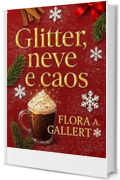 Glitter, neve e caos