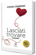 Lasciati trovare (IV - Collana Letteraria Vol. 4)
