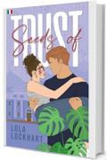 Seeds of Trust: Una storia enemies-to-lovers con risate, lacrime e passione (University of Mountain Springs: Versione italiana Vol. 4)