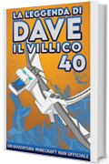 La Leggenda Di Dave Il Villico 40: Un'avventura Minecraft non ufficiale
