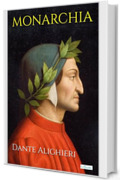 Monarchia - Dante Alighieri