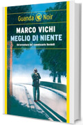 Meglio di niente (Le storie del commissario Bordelli)