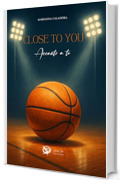 Close to you: Accanto a te
