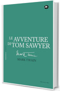 LE AVVENTURE DI TOM SAWYER
