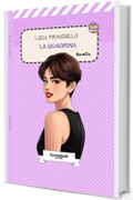 La signorina di Luigi Pirandello: Novella (Novelle di Luigi Pirandello Vol. 6)