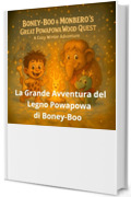 La Grande Avventura del Legno Powapowa di Boney-Boo: e Monbero Una calda storia d&rsquo;inverno (Boney-Boo (Edizione Italiana) Vol. 6)