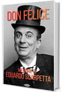 Don Felice: memorie di Eduardo Scarpetta
