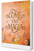 Come una magia