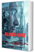 Blood Code: Lui &eacute; il Codice. Lei &eacute; la Chiave.