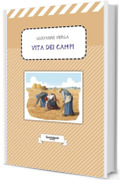 Vita dei Campi di Giovanni Verga: Raccolta Novelle (Vita dei campi (1880) di Giovanni Verga Vol. 1)
