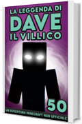 La Leggenda Di Dave Il Villico 50: Un'avventura Minecraft non ufficiale