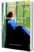 Perch&eacute; i sogni sono sogni!