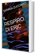 IL RESPIRO DI ERIC