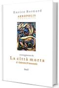 La citt&agrave; morta: Akropolis