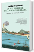 La maledizione della noce moscata: Parabole per un pianeta in crisi