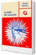 La baita del camoscio (Ombre Rosa: Le grandi protagoniste del romance italiano)