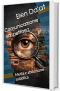Comunicazione sospettosa: Media e abduzione pubblica (Hypotheses fingo)