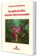 La pi&ugrave; bella storia del mondo (Emozioni senza tempo)