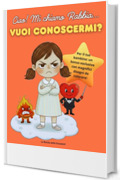 CIAO! MI CHIAMO RABBIA&hellip; VUOI CONOSCERMI?: Un libro per aiutare i bambini a riconoscere, comprendere e gestire la Rabbia + Disegni da colorare (La Banda delle Emozioni Vol. 2)