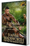 Il desiderio dell'Highlander: Romanzo storico Scozzese (I fratelli Matheson Vol. 1)