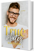 True Mates (Californian Soul Mates Vol.3)
