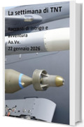 La settimana di TNT (centocinquantaduesimo numero): racconti di intrigo e avventura