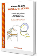Favole al telefonino (Primi Libri Vol. 7)