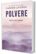 Polvere: Atto Secondo