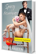 Spicy Marriages: Spicy Snacks &ndash; raccolta coppie sposate (Spicy Snacks Edizione Italiana)