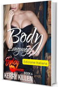 Linguaggio del corpo: Spicy Snacks &ndash; libro 6 (Spicy Snacks Edizione Italiana)