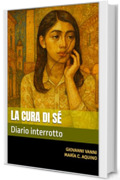 La cura di s&eacute;: Diario interrotto