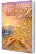 Il filo di mandorla: Una saga familiare nella Sicilia del primo Novecento