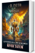 Il patto del drago: Un romantasy di magia del sangue, draghi e amore impossibile (La maledizione della Corte Wyrm Vol. 2)