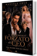 Il matrimonio forzato del CEO: Una madre per gli eredi