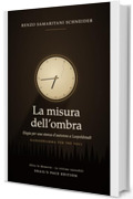 La misura dell&rsquo;ombra: Elegia per una stanza d&rsquo;autunno a Leopoldstadt &ndash; Radiodramma per tre voci (Snail's Pace Edition)