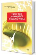 20 frammenti di giovent&ugrave; vorace