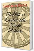 Re Art&ugrave; e i Cavalieri della Tavola Rotonda