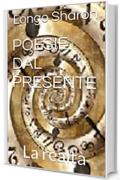 Poesie dal Presente: La realt&agrave;